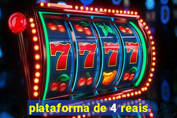 plataforma de 4 reais